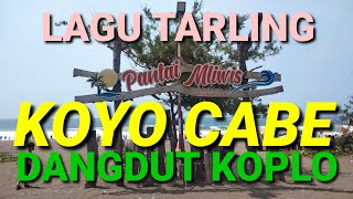 LAGU TARLING KOYO CABE DANGDUT KOPLO