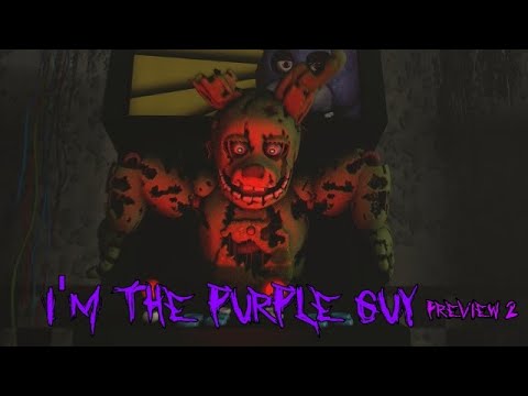 [SFM FNAF] I'm The Purple Guy Preview #2