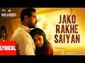 Lyrical: Jako Rakhe Saiyan | Batla House | John Abraham |  Rochak feat. Navraj Hans