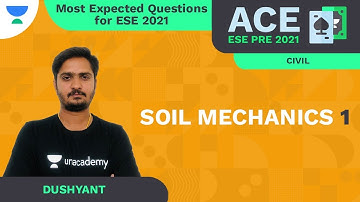 Soil Mechanics 1 | Most Expected Questions for ESE Prelims | CE | Dushyant Sir
