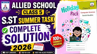Allied school class 5 s.sT summer task complete solution 2026 | holiday pack social studies answers