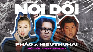 CM1X - Nói Dối (Remix) | Pháo ft. @HIEUTHUHAIOFFICIAL