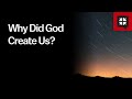 Why Did God Create Us? // Ask Pastor John