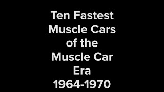 Ten Fastest Cars of the Muscle Car Era of 1964  1970