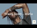 Travis Scott - Máfia | tradução br
