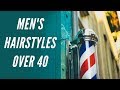 Men's Hairstyles Over 40