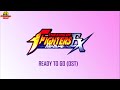 The King of Fighters EX: Neo Blood - Ready to Go (Player Select Theme) OST