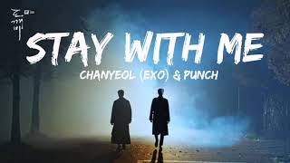 Chanyeol (EXO) & Punch 찬열, 펀치 - Stay With Me  (Goblin 도깨비 OST Part 1) (Eng Sub + Rom ) (Easy Lyrics)