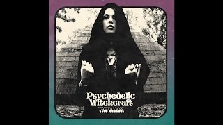 Psychedelic Witchcraft "The Vision" (Full Album) 2016 Occult/Stoner/Blues Rock