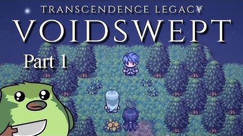 HawkZombie Plays: Transcendence Legacy - Voidswept - Part 1