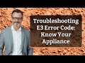 Troubleshooting E3 Error Code Know Your Appliance Troubleshooting E3 Error Code Know Your Appliance