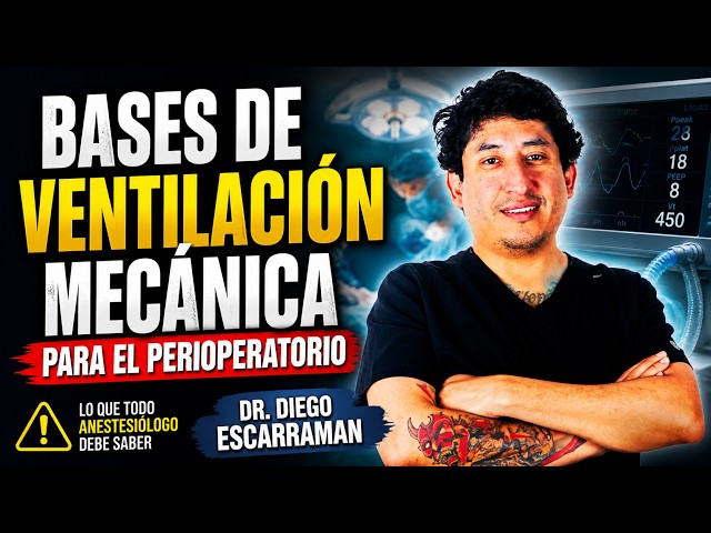 ¿Presión o Volumen? Guía Práctica para Ventilación Mecánica con el Dr. Diego Escarraman