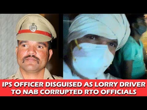 IPS OFFICER RAVI D CHANNANNAVAR DISGUISED AS LORRY DRIVER TO NAB CORRUPTED RTO OFFICERS