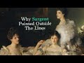 Why sargent painted outside the lines