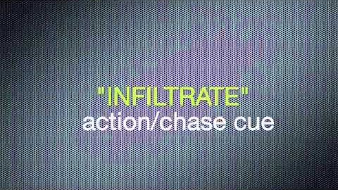 INFILTRATE (action/chase cue)