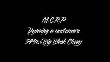 540 c.i Big Block Chevy on the Dyno