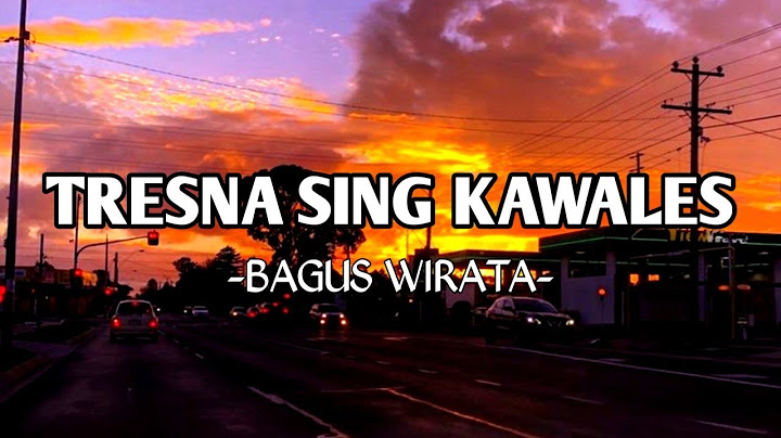 Tresna Sing Kawales - Bagus Wirata (Lirik)