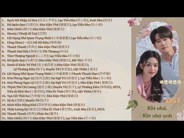 ♥️Love Me, Love My Voice Full OST |很想很想你 - 影视原声带| Nhạc phim - Rất Nhớ, Rất Nhớ Anh🎶️🎼 21 Playlist class=