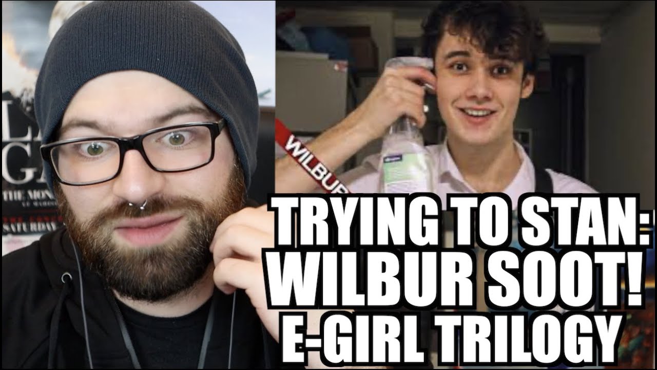 TRYING TO STAN WILBUR SOOT! (E-GIRL TRILOGY)