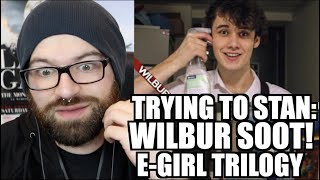 TRYING TO STAN WILBUR SOOT! (E-GIRL TRILOGY)