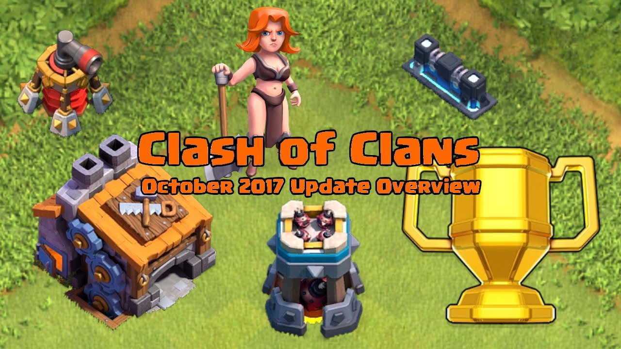 Clash of Clans Update: October 2017 Update Overview