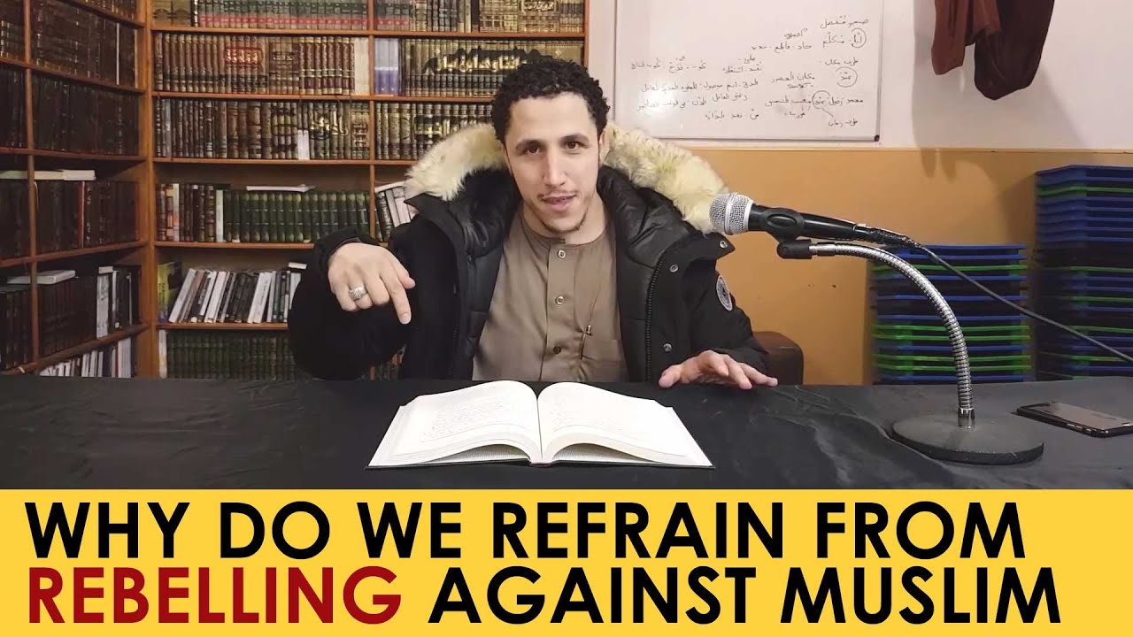 Why Do We Refrain from Rebelling against Muslim Rulers? | Shamsi