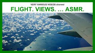 000976 - Flight. Views. ... ASMR