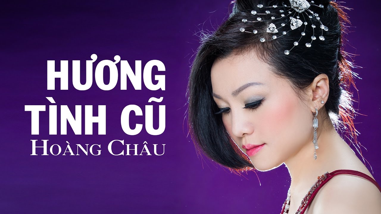 Hương Tình Cũ [ HD ] - Hoàng Châu