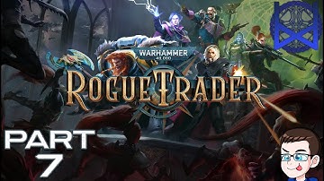 Warhammer 40,000: Rogue Trader Playthrough Part 7