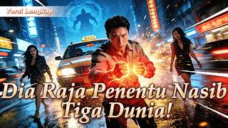Supir Taksi Diremehkan? Dia Raja Penentu Nasib Tiga Dunia!💫