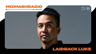 Laidback Luke Presents Mixmash Radio | Episode 463