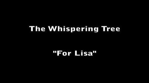 The Whispering Tree - For Lisa