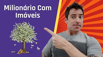 Como ficar rico com imóveis?