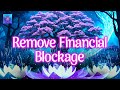 You will receive a financial blessing after listening for 3 minutes  remove financial blockage