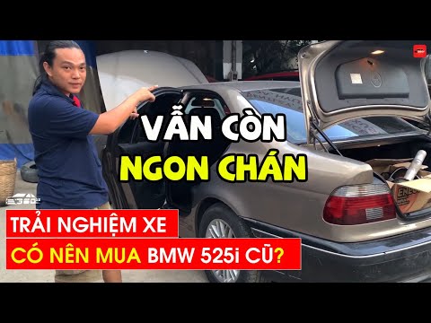Có Nên Mua BMW 525i Cũ? | E39 | Trải Nghiệm Xe Cũ | 360Xe