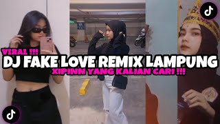 DJ FAKE LOVE REMIX LAMPUNG BY XIPINN VIRAL TIKTOK TERBARU 2024