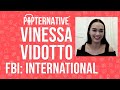 Vanessa Vidotto on Embracing the FBI International Franchise and Engaging a Global Audience