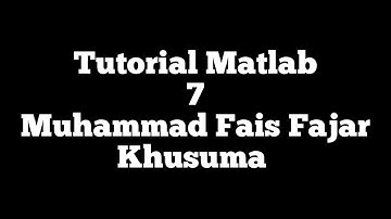 Tutorial matlab bahasa Indonesia (dasar)7-if statement
