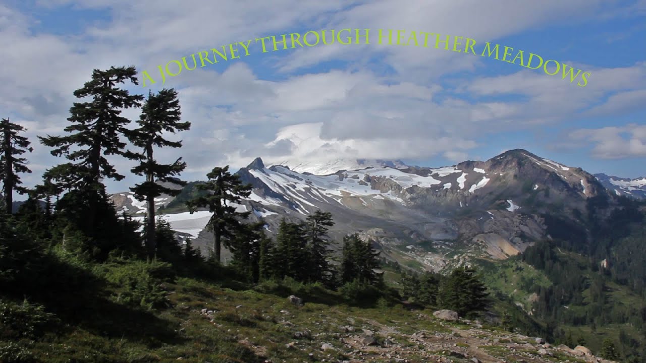 Heather Meadows, Mt. Baker Epic Timelapse Video