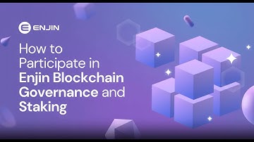 Participating in Enjin Blockchain Governance and Staking