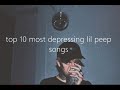 Top 10  Most Depressing Lil Peep Songs