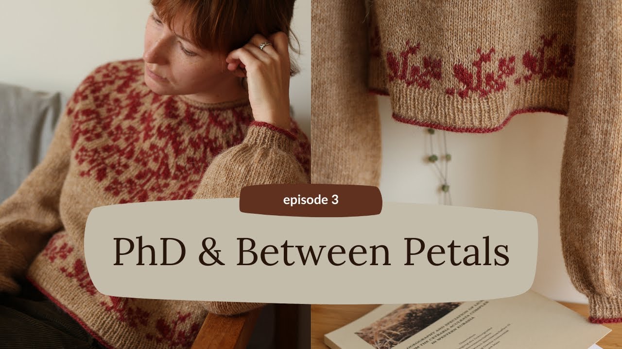 ep3, Between petals pullover and PhD in botany