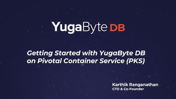 Getting Started with YugabyteDB on Pivotal Container Service (PKS)