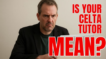 Why Your Second CELTA TP Tutor Seems Tougher (And Why That’s a Good Thing)