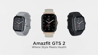 Amazfit GTS 2 | Where Style Meets Health