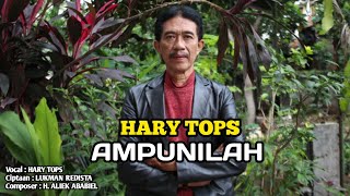 HARY TOPS - AMPUNILAH (  MUSIC )