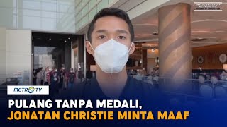 Pulang Tanpa Medali Olimpiade Tokyo, Jonatan Christie Minta Maaf