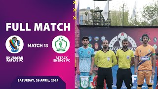 Afghanistan Champions League S03 - Attack Energy FC Vs Khurasan Faryab FC - Full Match 13 ⚽
