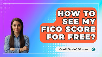 How To See My FICO Score For Free? - CreditGuide360.com