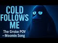 The Groke &ndash; Cold Follows Me | Moomin POV Song